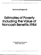 Estimates of Poverty Including the Value of Noncash Benefits: 1984