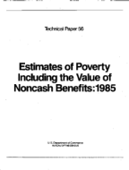 Estimates of Poverty Including the Value of Noncash Benefits: 1985