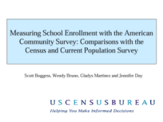 Measuring School Enrollment with the American Community Survey: Comparisons with the Census and Current Population Survey