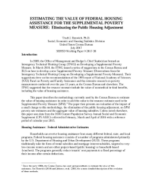 ESTIMATING THE VALUE OF FEDERAL HOUSING ASSISTANCE FOR THE SUPPLEMENTAL POVERTY MEASURE: Eliminating the Public Housing Adjustment