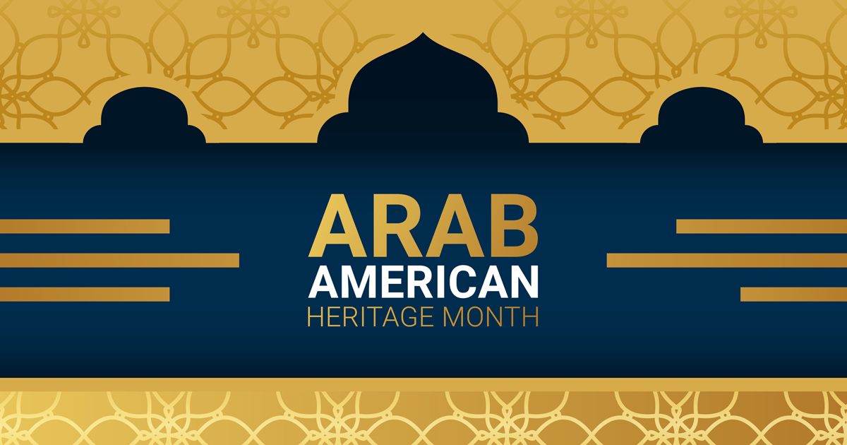 Arab American Heritage Month: April 2024